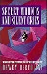 Secret Wounds and Silent Cries
