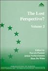The Lost Perspective?: Trade Unions Between Ideology and Social Action in the New Europe : Significance of Ideology in European Trade Unionism (002) (Perspectives on Europe)