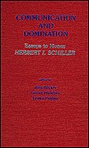 Communication and Domination: Essays to Honor Herbert I. Schiller (Hardcover)