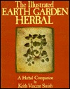 The Illustrated Earth Garden Herbal: A Herbal Companion (Paperback)