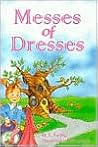 Messes of Dresses