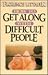 How to Get Along with Difficult People by Florence Littauer