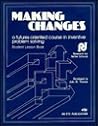 Making Changes: A Futures-Oriented Course in Inventive Problem Solving Student Lesson Book