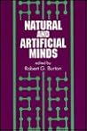 Natural and Artificial Minds (Scientif Stdy Natur Artif (Dis) Natural and Artificial Minds (Scientif Stdy Natur Artif (Dis)