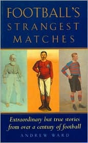 Football's Strangest Matches : (Paperback)