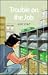 Trouble on the Job (Open Door Books)