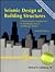 Seismic Design of Building Structures: A Professional's Introduction to Earthquake Forces and Design Details
