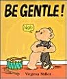 Be Gentle! (George and Ba)