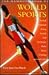 The Mammoth Book of World Sports: Descriptions, Histories, Rules and Regulations of All the World's Sports (Mammoth Books)