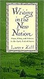 Writing in the New Nation: Prose, Print, and Politics in the Early United States