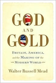 God and Gold: Britain, America, and the Making of the Modern World (Hardcover)