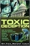 Toxic Deception: How the Chemical Industry Manipulates Science, Bends the Law and Endangers Your Health
