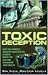 Toxic Deception: How the Chemical Industry Manipulates Science, Bends the Law and Endangers Your Health