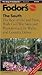 Fodor's The South: The Best of Old and New with Civil War Sites, Plantations, City Walks and Country Drives (Fodors the South)