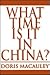 What Time Is It In China? by Doris Macauley