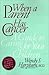 When a Parent Has Cancer: A Guide to Caring for Your Children