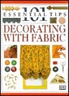101 Essential Tips on Decorating with Fabric