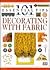 101 Essential Tips on Decorating with Fabric