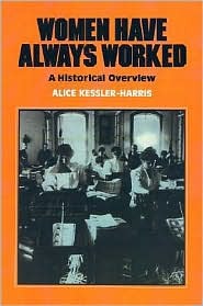 Women Have Always Worked: An Historical Overview (Paperback)