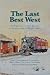 The Last Best West: An Exploration of Myth, Identity, and Quality of Life in Western Canada