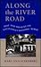 Along the River Road by Mary Ann Sternberg Along the River Road by Mary Ann Sternberg
