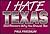 I Hate Texas (I Hate series)