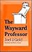 The Wayward Professor