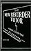 The New Recorder Tutor, Bk 1: Soprano