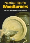 Practical Tips for Woodturners: The Best from Woodturning Magazine (Paperback)