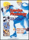 Exercise Physiology: Energy, Nutrition, And Human Performance (Hardcover)