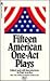 Fifteen American One Act Pl...