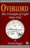 Overlord: The Triumph of Light 1944-45 : An Epic Poem Overlord: The Triumph of Light 1944-45 : An Epic Poem