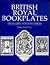 British Royal Bookplates: And Ex-Libris of Related Families