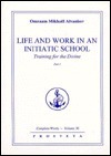 Life and Work in an Initiatic School 1