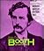 Notorious Americans - John Wilkes Booth