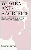 Women and Sacrifice: Male Narcissism and the Psychology of Religion (Hardcover)