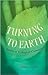 Turning To Earth: Stories of Ecological Conversion