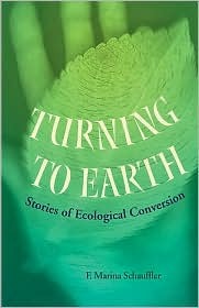 Turning To Earth: Stories of Ecological Conversion (Hardcover)