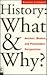 History: What and Why?: Ancient, Modern and Postmodern Perspectives