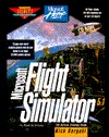 Microsoft Flight Simulator 5.1: The Official Strategy Guide (Secrets of the Games Series)