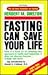 Fasting Can Save Your Life
