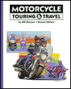 Motorcycle Touring and Travel: A Handbook of Travel by Motorcycle, Second Ed (Paperback)