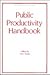 Public Productivity Handbook, Second Edition, (Public Administration and Public Policy)