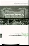 Cutting a New Path: Helping Survivors of Childhood Domestic Trauma Cutting a New Path: Helping Survivors of Childhood Domestic Trauma
