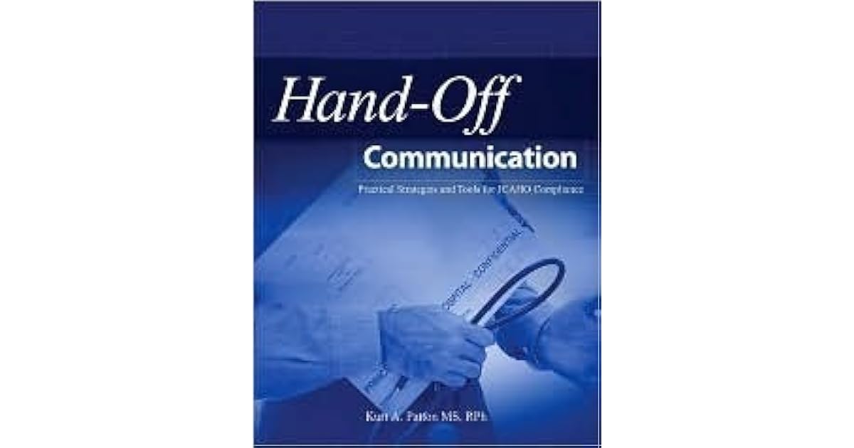HandOff Communication Practical Strategies and Tools for Jcaho