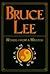 Bruce Lee by Bruce Lee Bruce Lee by Bruce Lee