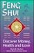 Feng Shui: Discover Money, Health and Love : Master Larry Sang's System