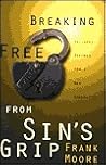 Breaking Free from Sin's Grip: Holiness Defined for a New Generation