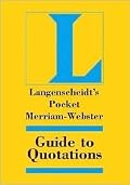 Langenscheidt's Pocket Merriam Webster Guide to Quotations