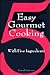 Easy Gourmet Cooking with 5 Ingredients